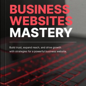 Business Websites Mastery